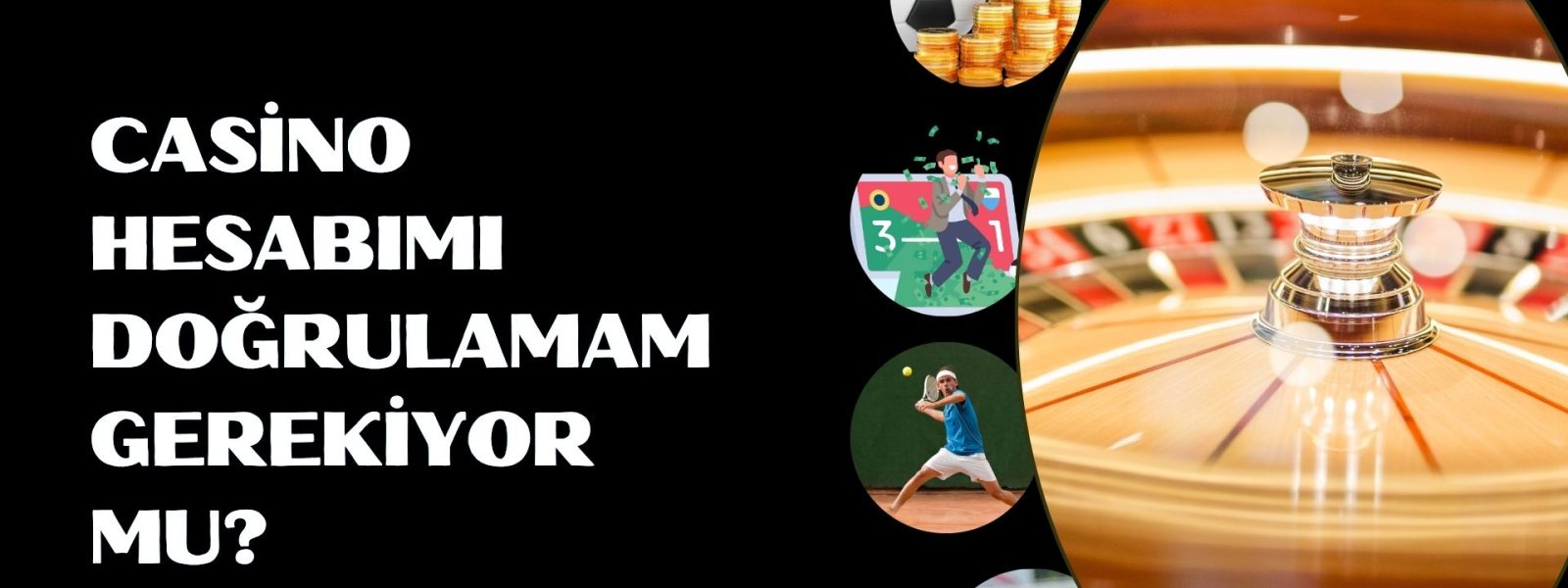 Güvenli Casino Hesabımı Doğrulamam Gerekiyor Mu?